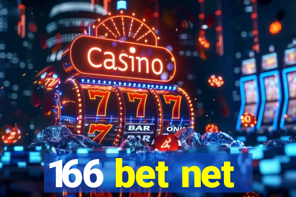 166 bet net